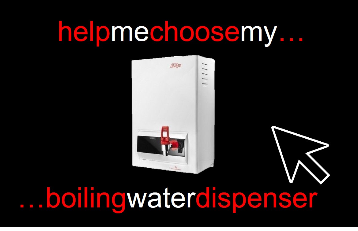 Link to help my choose my boiling water dispenser 