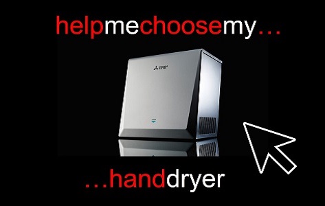 Help me choose my Hand Dryer